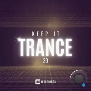 Keep It Trance, Vol. 30 (2025)