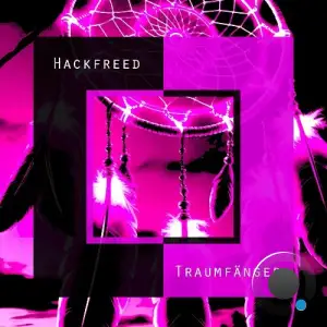 Hackfreed - Traumfänger (2025)