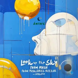 Ivan Masa, Ivan Pugliares & Reezar - Look Up The Sky (2025)