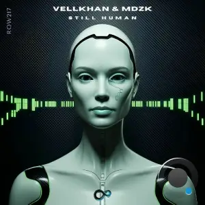 Vellkhan & MDZK - Still Human (2025)