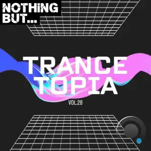 Nothing But... Trancetopia, Vol. 28 (2025)