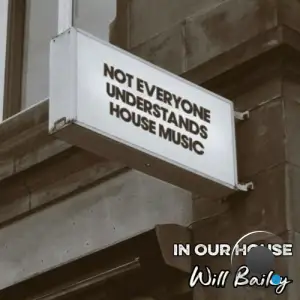 Will Bailey - In Our House (2025)