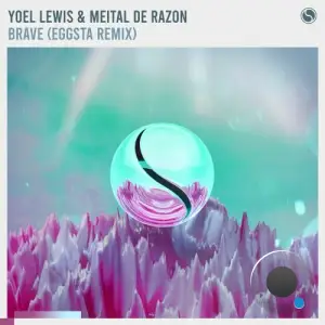 Yoel Lewis & Meital De Razon - Brave (EGGSTA Remix) (2025)