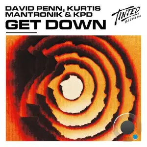 David Penn x Kurtis Mantronik & KPD - Get Down (2025)