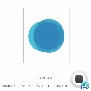 Arun K - Whispers of the Forest (2025)