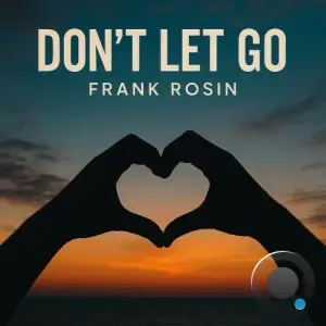 Frank Rosin - Don't Let Go (2025)