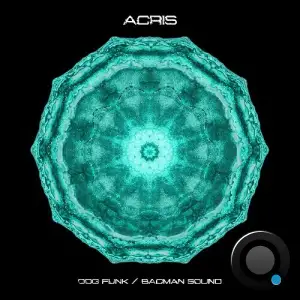 Acris - Dog Funk / Badman Sound (2025)