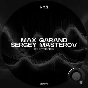 Max Garand & Sergey Masterov - Deep Tones (2025)