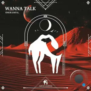 Onur Enfal - Wanna Talk (2025)