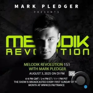 Mark Pledger - Melodik Revolution 151 (2025-08-03)