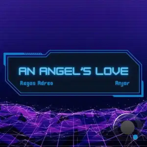 Regas Adreo and Anjar - An Angel's Love (2025)