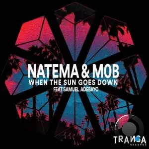 Natema & M0B ft. Samuel Adebayo - When the Sun Goes Down (2025)