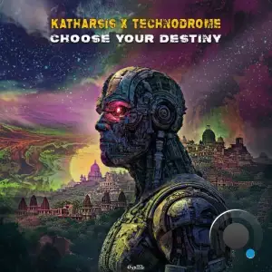 Technodrome x Katharsis - Choose Your Destiny (2025)