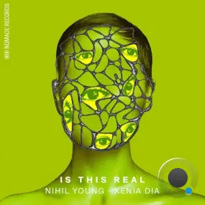 Nihil Young,  Xenia Dia - Is This Real (2025)