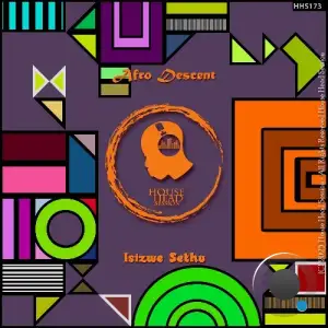 Afro Descent - Isizwe Sethu (2025)