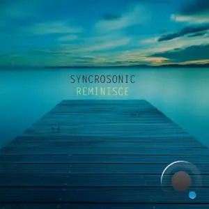 Syncrosonic - Reminisce (2025)