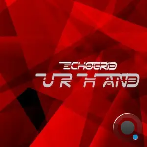 EchoGrid - Ur Hand (2025)