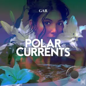 Gar - Polar Currents (2025)