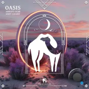 Abrupt Gear x Andy Lizard x Cafe De Anatolia - Oasis (2025)