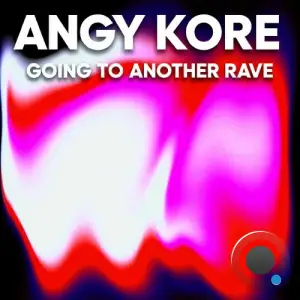 Angy Kore - Going To Another Rave (2025)