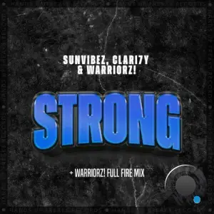 Sunvibez x Clari7Y & Warriorz! - Strong (Warriorz! Full Fire Mix) (2025)