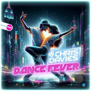 DJ Chris Davies - Dance Fever (2025)