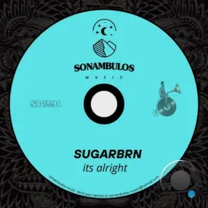 Sugarbrn - Its Alright (2025)