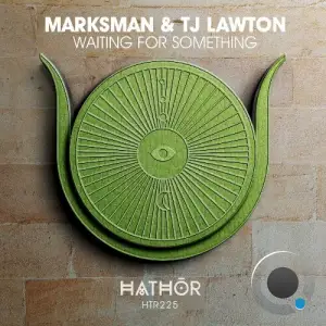 Marksman & TJ Lawton - Waiting For Something (2025)