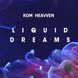 Rom Heavven - Liquid Dreams 196 (2025-08-07)