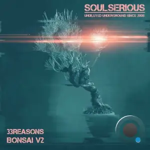 33Reasons - Bonsai V2 (2025)