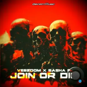 Veezdom & Sasha F - Join Or Die (2025)