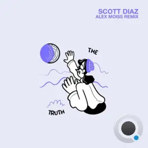 Scott Diaz - The Truth (Alex Moiss Remix) (2025)