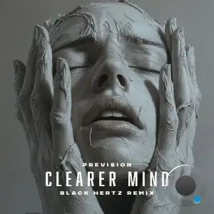 Prevision - Clearer Mind (Black Hertz Remix) (2025)