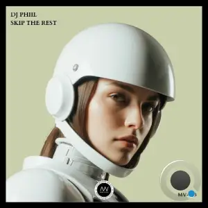 DJ Phiil - Skip The Rest (2025)