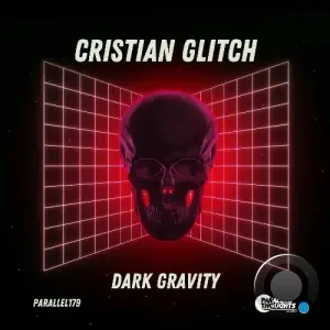 Cristian Glitch - Dark Gravity (2025)