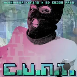 Alexander Koning & Ed Dejon - C.U.N.T. (2025)