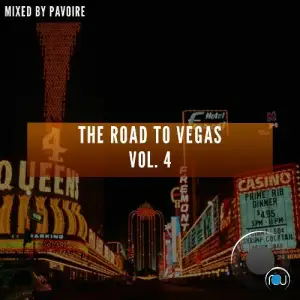 The Road To Vegas Vol. 4 (Mixed by Pavoire) (2025)