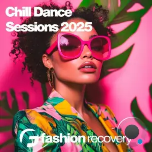 Chill Dance Sessions 2025 (2025)