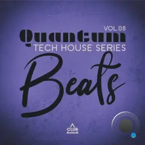 Quantum Beats: Tech House Series, Vol.08 (2025)