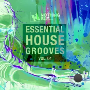 Nothing But... Essential House Grooves, Vol. 04 (2025)