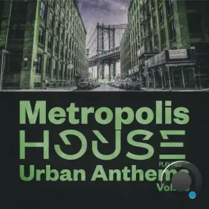 Metropolis House: Urban Anthems, Vol.06 (2025)