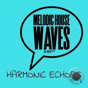 Melodic House Waves: Harmonic Echoes, Vol.07 (2025)