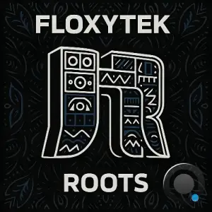 Floxytek - Roots (2025)