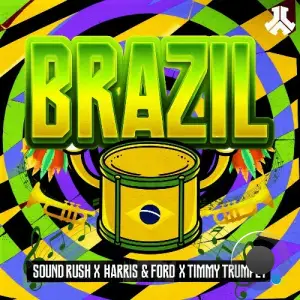 Sound Rush x Harris & Ford x Timmy Trumpet - Brazil (2025)