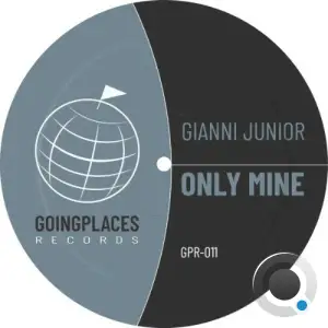 Gianni Junior - Only Mine (Original Mix) (2025)