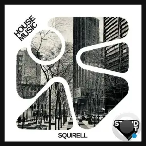 Squirell - House Music (2025)