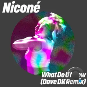 Niconé - What Do U Know (Dave DK Remix) (2025)