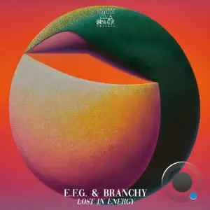 E.F.G. & Branchy - Lost in Energy (2025)