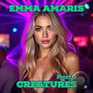 Emma Amaris - Creatures (Part 1) (2025)