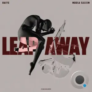 Naffe, Moosa Saleem - Leap Away (2025)